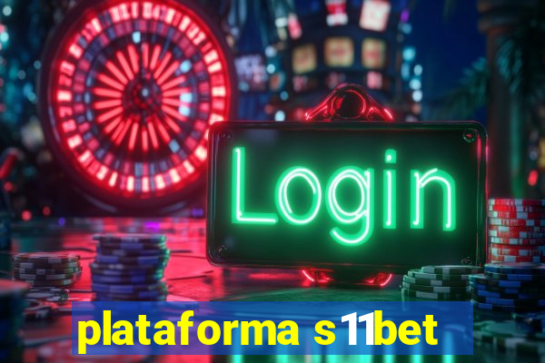 plataforma s11bet